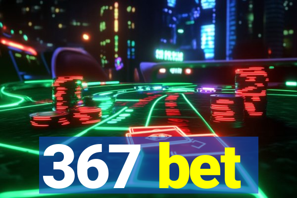 367 bet
